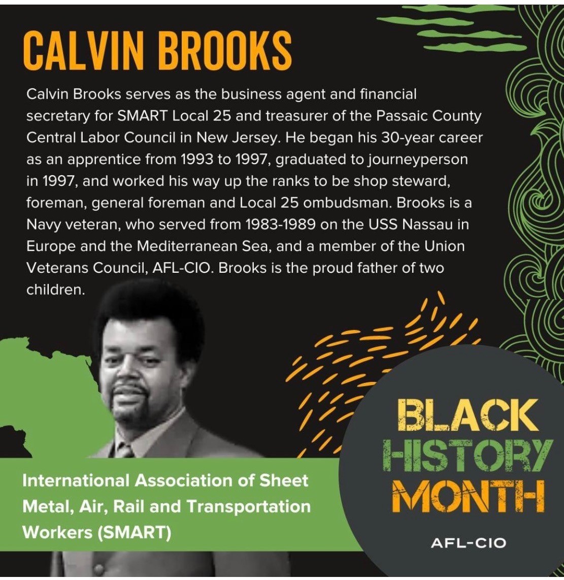Calvin Brooks serves as the business agent and financial secretary for SMART Local. 25 treasurer of the Passaoc County Central Labor Council in New Jersey. 